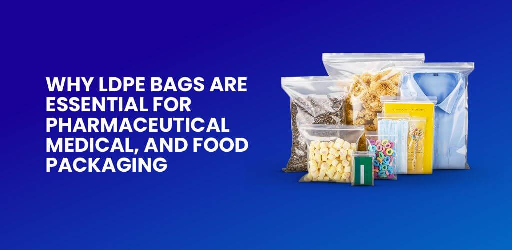 LDPE Bags For Pharmaceutical
