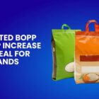Printed BOPP Bags Increase Shelf Appeal for Retail Brands