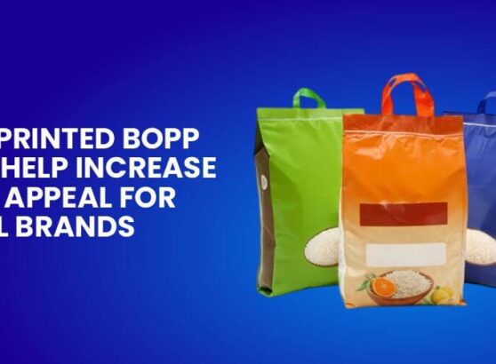 Printed BOPP Bags Increase Shelf Appeal for Retail Brands