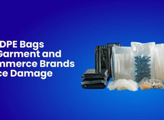LDPE bags help garment ecommerce brands reduce damage